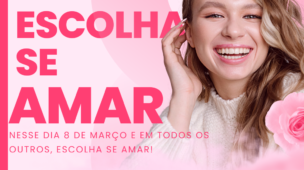 Escolha se Amar (1) Dia internacional da mulher 8 de março